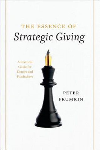 Carte Essence of Strategic Giving Peter Frumkin