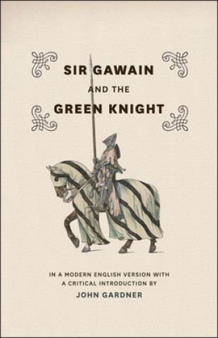 Knjiga Sir Gawain and the Green Knight - In a Modern English Version with a Critical Introduction John Gardner