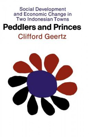 Книга Peddlers and Princes Clifford Geertz