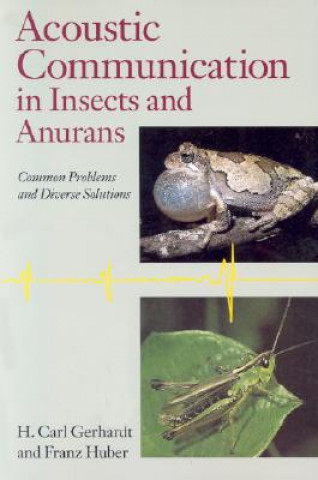 Kniha Acoustic Communication in Insects and Anurans H.Carl Gerhardt