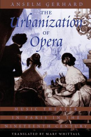 Könyv Urbanization of Opera Anselm Gerhard