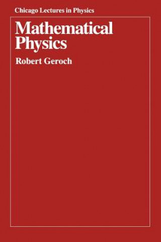 Könyv Mathematical Physics Robert Geroch