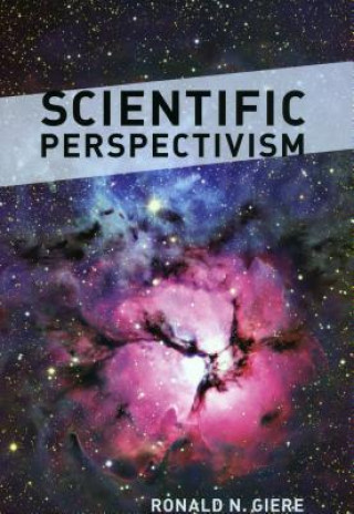 Knjiga Scientific Perspectivism Ronald N. Giere