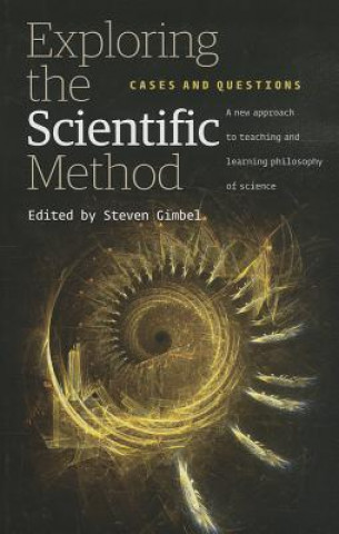 Kniha Exploring the Scientific Method Steven Gimbel