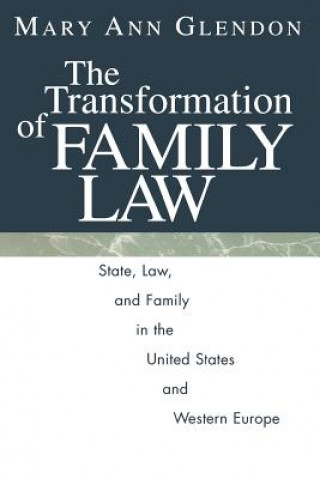 Carte Transformation of Family Law Mary Ann Glendon