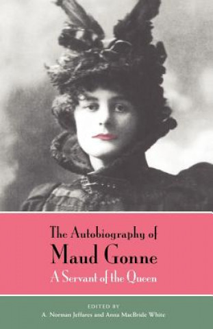 Kniha Autobiography of Maud Gonne Maud Gonne MacBride