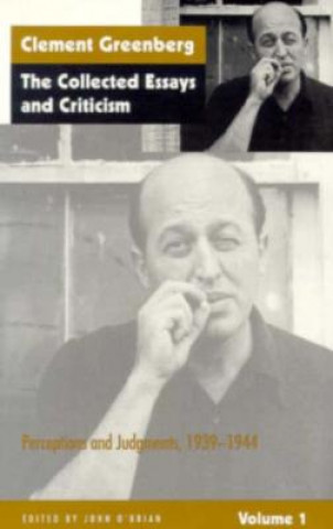 Książka Collected Essays and Criticism, Volume 1 Clement Greenberg