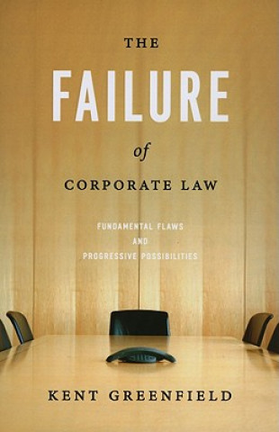 Książka Failure of Corporate Law Kent Greenfield