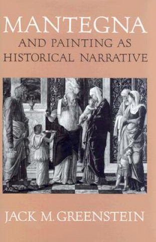 Carte Mantegna and Painting as Historical Narrative Jack M. Greenstein
