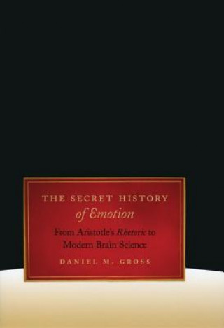 Knjiga Secret History of Emotion Daniel M. Gross