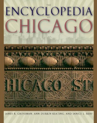 Kniha Encyclopedia of Chicago James R. Grossman