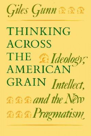 Libro Thinking Across the American Grain Giles Gunn