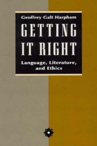 Kniha Getting it Right Geoffrey Galt Harpham