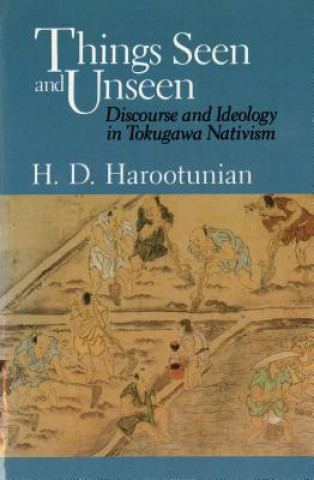 Knjiga Things Seen and Unseen H.D. Harootunian