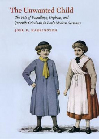 Kniha Unwanted Child Joel F. Harrington