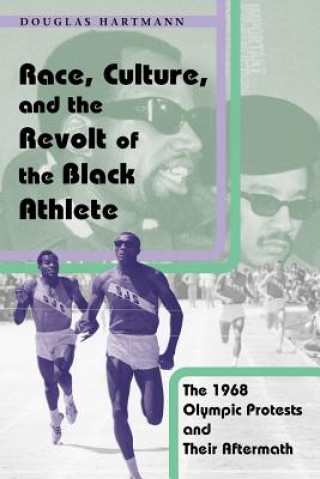 Kniha Race, Culture, and the Revolt of the Black Athlete D. Hartmann