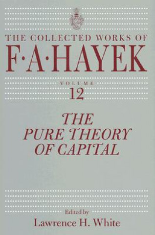 Könyv Pure Theory of Capital F A Hayek