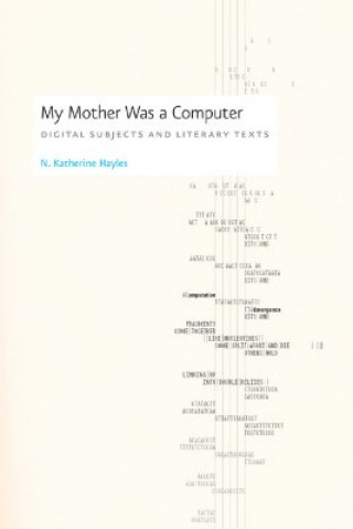 Kniha My Mother Was a Computer N. Katherine Hayles