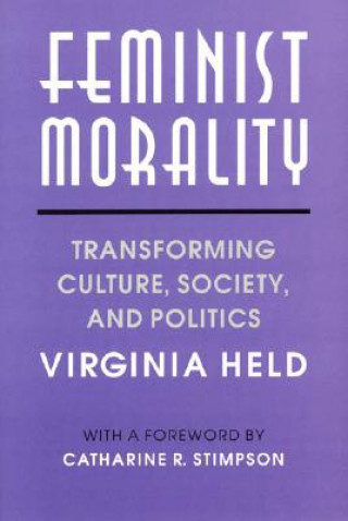 Könyv Feminist Morality Virginia Held