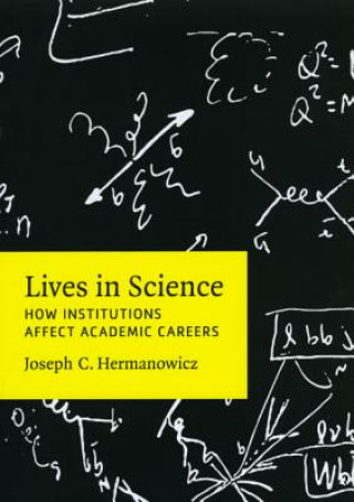 Könyv Lives in Science Joseph C. Hermanowicz