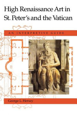Könyv High Renaissance Art in St. Peter`s and the Vati - An Interpretive Guide George L. Hersey