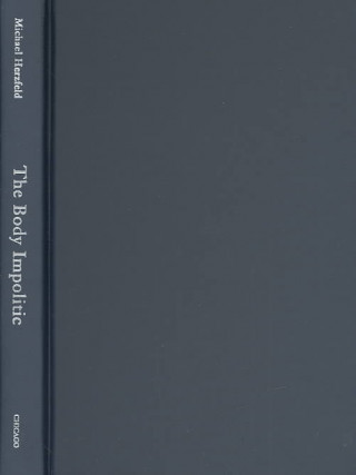 Kniha Body Impolitic Michael Herzfeld