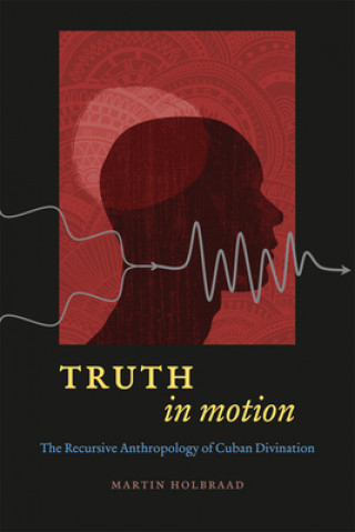 Buch Truth in Motion Martin Holbraad