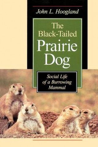 Kniha Black-Tailed Prairie Dog John L. Hoogland