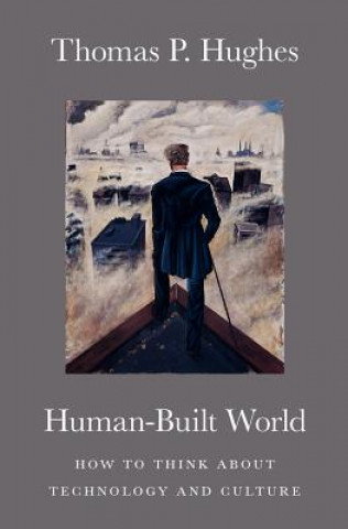 Book Human-Built World Thomas P. Hughes