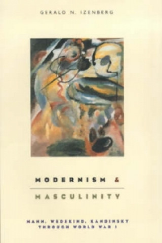 Carte Modernism and Masculinity Gerald N. Izenberg