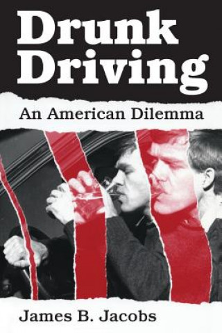 Könyv Drunk Driving James B. Jacobs
