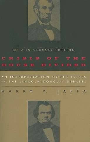 Könyv Crisis of the House Divided Harry V. Jaffa