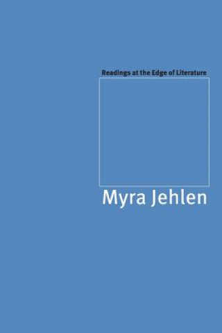 Könyv Readings at the Edge of Literature Myra Jehlen