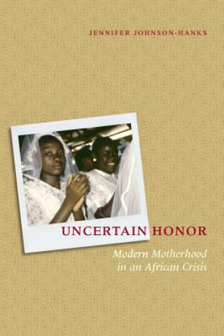 Knjiga Uncertain Honor Jennifer Johnson-Hanks