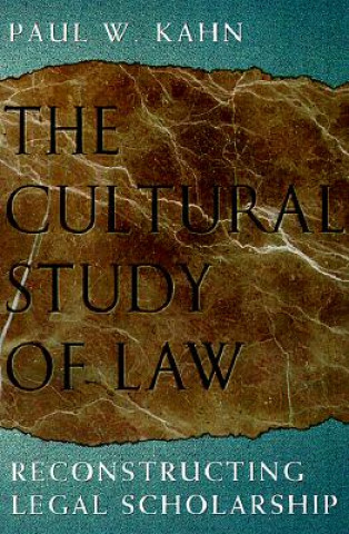 Knjiga Cultural Study of Law Paul W. Kahn