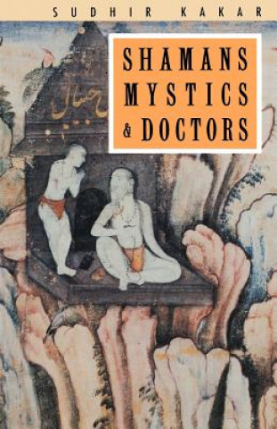 Книга Shamans, Mystics and Doctors Sudhir Kakar