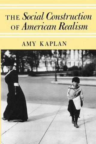 Kniha Social Construction of American Realism Amy Kaplan