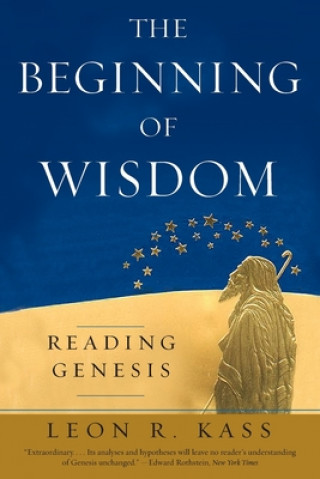 Carte Beginning of Wisdom Leon R. Kass