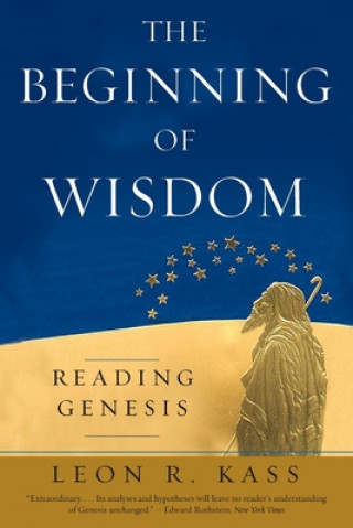 Knjiga Beginning of Wisdom Leon R. Kass