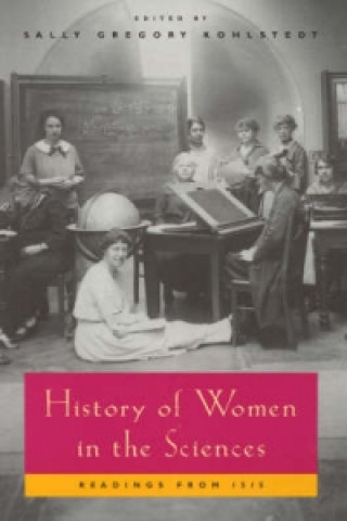 Kniha History of Women in the Sciences Sally Gregory Kohlstedt