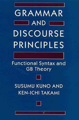Könyv Grammar and Discourse Principles Susumu Kuno