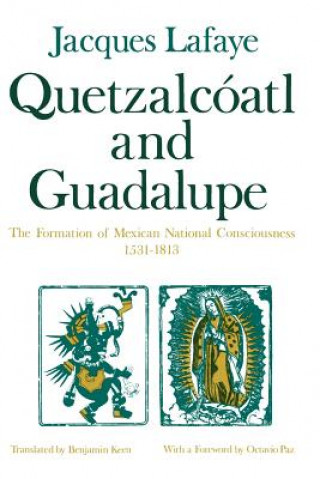 Kniha Quetzalcoatl and Guadalupe Jacques Lafaye