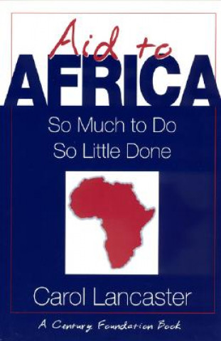 Könyv Aid to Africa Carol Lancaster