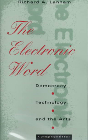 Digital Electronic Word Richard A. Lanham