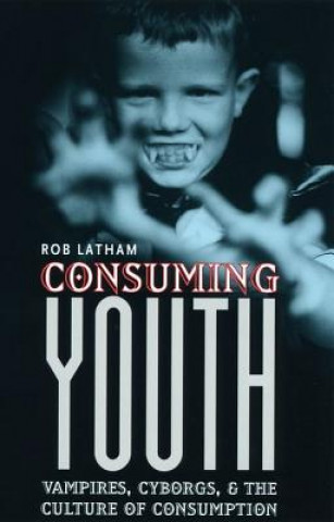 Book Consuming Youth Robert A. Latham