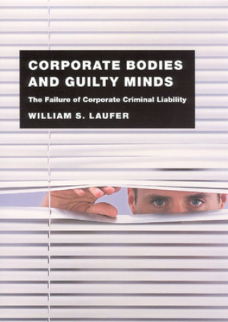 Carte Corporate Bodies and Guilty Minds William S. Laufer