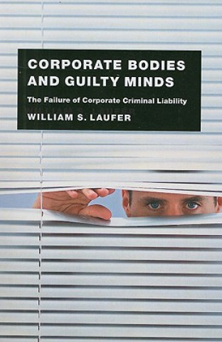 Carte Corporate Bodies and Guilty Minds William S. Laufer