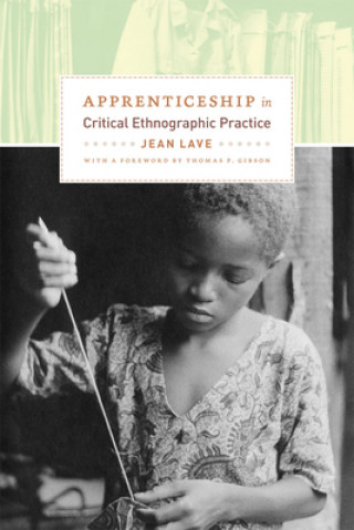 Carte Apprenticeship in Critical Ethnographic Practice Jean Lave