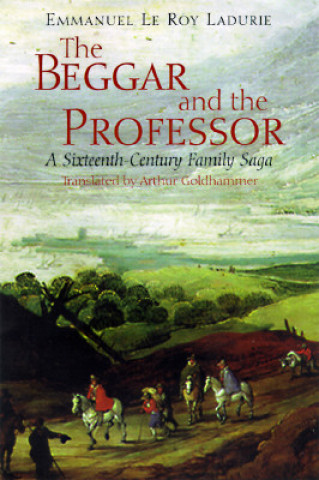 Book Beggar and the Professor Emmanuel Le Roy Ladurie