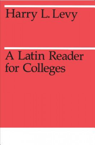 Könyv Latin Reader for Colleges Harry L. Levy
